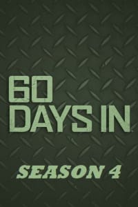 60 Days In - Season 4 60 Days In - Season 4