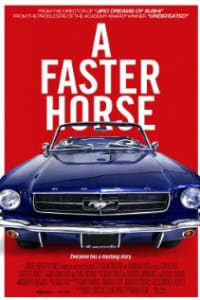 A Faster Horse A Faster Horse