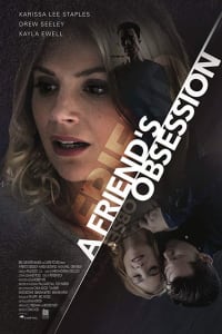 A Friend's Obsession (Lethal Admirer) A Friend's Obsession (Lethal Admirer)