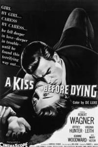 A Kiss Before Dying A Kiss Before Dying