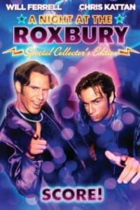 A Night at the Roxbury A Night at the Roxbury