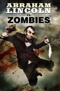 Abraham Lincoln vs. Zombies Abraham Lincoln vs. Zombies