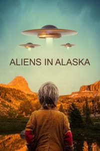 Aliens in Alaska - Season 1 Aliens in Alaska - Season 1
