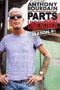 Anthony Bourdain: Parts Unknown - Season 9 Anthony Bourdain: Parts Unknown - Season 9