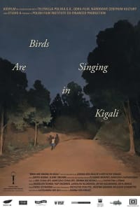 Birds Are Singing in Kigali Birds Are Singing in Kigali