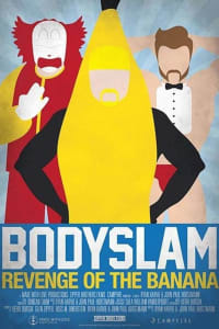 Bodyslam: Revenge of the Banana! Bodyslam: Revenge of the Banana!