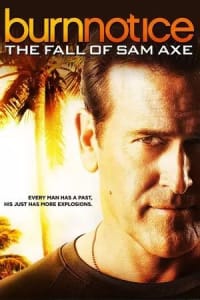 Burn Notice: The Fall of Sam Axe Burn Notice: The Fall of Sam Axe