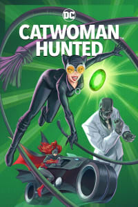 Catwoman: Hunted Catwoman: Hunted