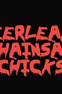 Cheerleader Chainsaw Chicks Cheerleader Chainsaw Chicks