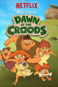 Dawn Of The Croods - Season 2 Dawn Of The Croods - Season 2