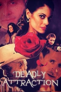 Deadly Attraction Deadly Attraction