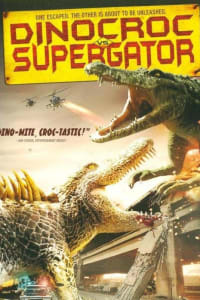 Dinocroc vs. Supergator Dinocroc vs. Supergator