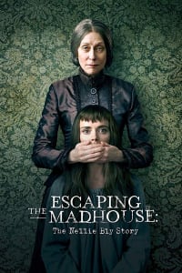 Escaping The Madhouse: The Nellie Bly Story Escaping The Madhouse: The Nellie Bly Story
