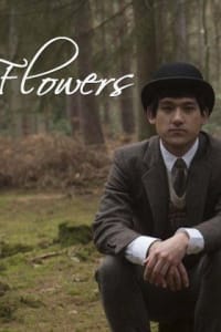 Flowers - Season 1 Flowers - Season 1