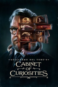 Guillermo del Toro's Cabinet of Curiosities - Season 1 Guillermo del Toro's Cabinet of Curiosities - Season 1