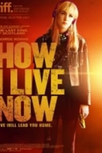 How I Live Now How I Live Now