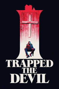 I Trapped The Devil I Trapped The Devil