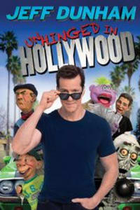 Jeff Dunham Unhinged in Hollywood Jeff Dunham Unhinged in Hollywood