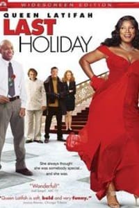 Last Holiday Last Holiday