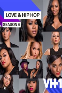 Love and Hip Hop Atlanta - Season 6 Love and Hip Hop Atlanta - Season 6