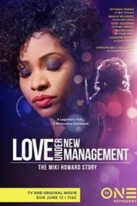 Love Under New Management: The Miki Howard Story Love Under New Management: The Miki Howard Story