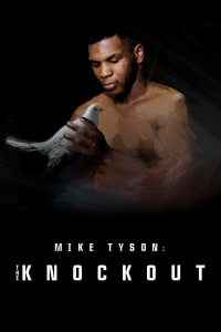 Mike Tyson: The Knockout - Season 1 Mike Tyson: The Knockout - Season 1