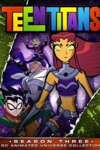 Teen Titans - Season 3 Teen Titans - Season 3