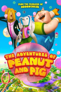 The Adventures of Peanut and Pig The Adventures of Peanut and Pig