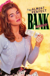 The Almost Perfect Bank Robbery The Almost Perfect Bank Robbery