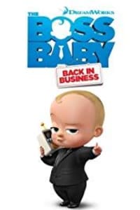 The Boss Baby Back in Business - Season 2 The Boss Baby Back in Business - Season 2