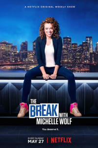 The Break with Michelle Wolf - Season 1 The Break with Michelle Wolf - Season 1