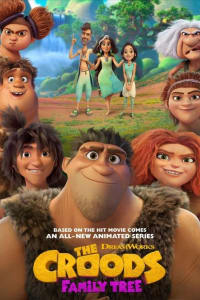 The Croods: Family Tree - Season 1 The Croods: Family Tree - Season 1