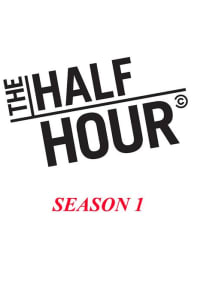 The Half Hour - Season 1