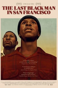 The Last Black Man in San Francisco The Last Black Man in San Francisco