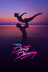 The Real Dirty Dancing - Season 1 The Real Dirty Dancing - Season 1