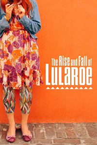 The Rise and Fall of LuLaRoe The Rise and Fall of LuLaRoe