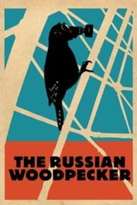 The Russian Woodpecker The Russian Woodpecker