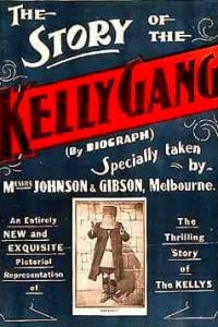 The Story of the Kelly Gang The Story of the Kelly Gang