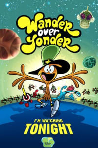 Wander Over Yonder - Season 2 Wander Over Yonder - Season 2
