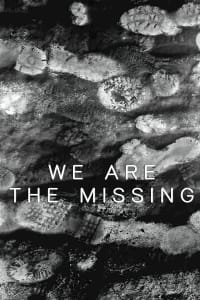 We Are the Missing We Are the Missing