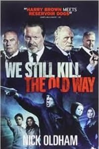 We Still Kill The Old Way We Still Kill The Old Way