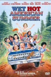 Wet Hot American Summer Wet Hot American Summer