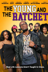 Young and the Ratchet Young and the Ratchet